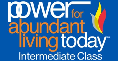 NEW Power for Abundant Living Today Intermediate Class