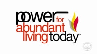 Multimedia: Power for Abundant Living Today Trailer